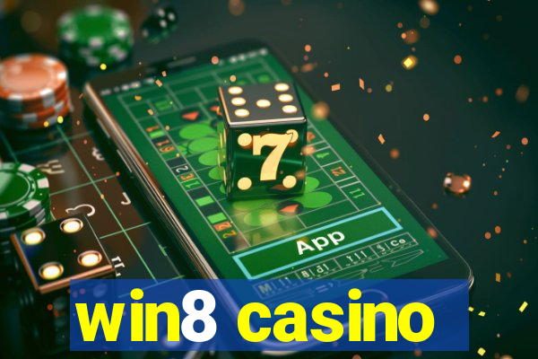 win8 casino